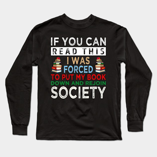 Funny Read Books Lover Bookaholic Bookworm Long Sleeve T-Shirt by lenaissac2